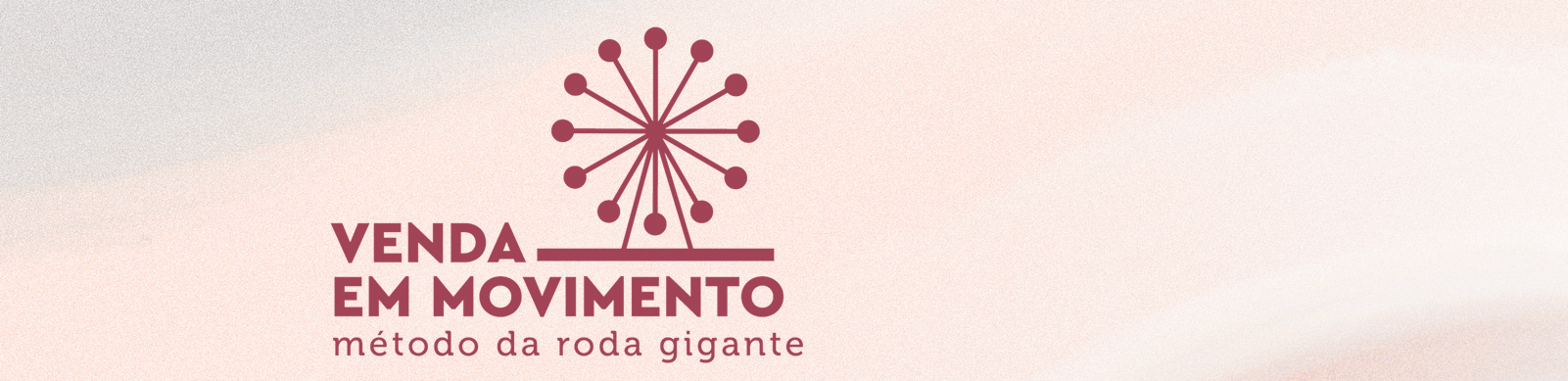 Mentoria VEM – Venda em Movimento