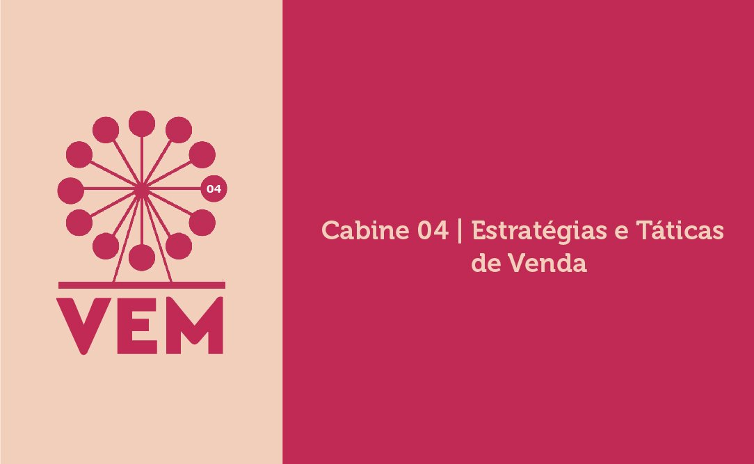 Cabine 4 | Estratégias e Táticas de Vendas